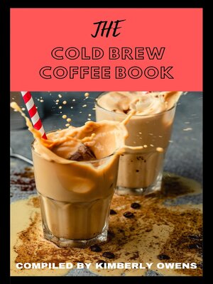 cover image of The Cold Brew Coffee Book